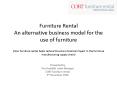 Furniture Rental An alternative business model for the use of furniture How furniture rental helps r PowerPoint PPT Presentation