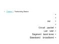 Chapter 1, "Networking Basics PowerPoint PPT Presentation