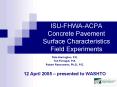ISUFHWAACPA Concrete Pavement Surface Characteristics Field Experiments PowerPoint PPT Presentation