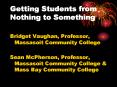 Getting Students from Nothing to Something PowerPoint PPT Presentation