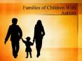 Families of Children With Autism PowerPoint PPT Presentation