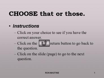 CHOOSE that or those'