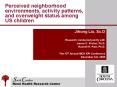 Perceived neighborhood environments, activity patterns, and overweight status among US children PowerPoint PPT Presentation