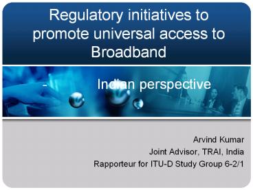 Regulatory%20initiatives%20to%20promote%20universal%20access%20to%20Broadband