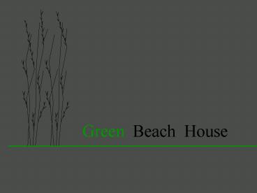 Green Beach House