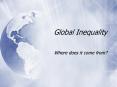 Global Inequality PowerPoint PPT Presentation