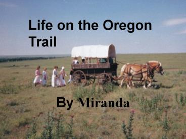 Life on the Oregon Trail