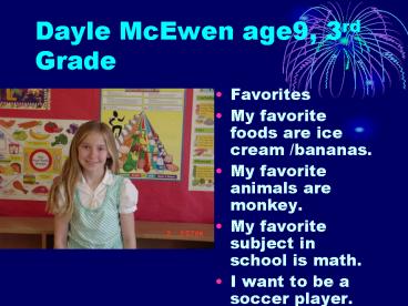 Dayle McEwen age9, 3rd Grade