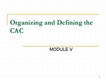 Organizing and Defining the CAC