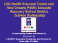 LSU Health Sciences Center and New Orleans Public Schools Recovery School District Science Partnersh PowerPoint PPT Presentation