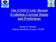 The ENSO Cycle: Recent Evolution, Current Status and Predictions