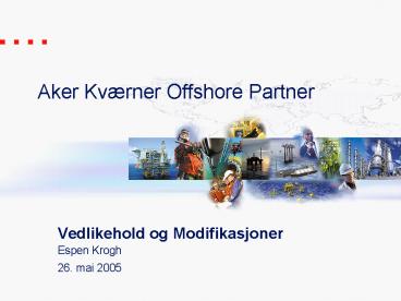 Vedlikehold og Modifikasjoner