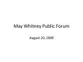 May Whitney Public Forum PowerPoint PPT Presentation