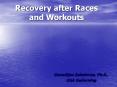 Recovery after Races and Workouts PowerPoint PPT Presentation