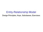 Entity-Relationship Model Design Principles, Keys, Subclasses, Exercises