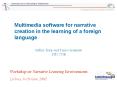 Multimedia software for narrative creation in the learning of a foreign language PowerPoint PPT Presentation