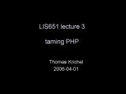 LIS651 lecture 3 taming PHP