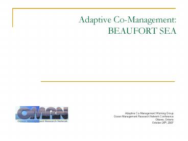 Adaptive CoManagement: BEAUFORT SEA