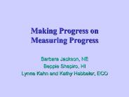 Making Progress on Measuring Progress