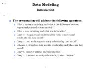 The presentation will address the following questions: