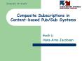 Composite Subscriptions in Contentbased PubSub Systems PowerPoint PPT Presentation