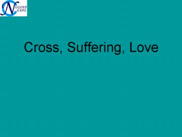 Cross, Suffering, Love