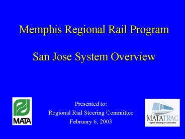 Memphis Regional Rail Program San Jose System Overview