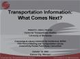Transportation Information: What Comes Next? PowerPoint PPT Presentation