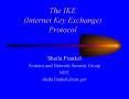 The IKE (Internet Key Exchange) Protocol PowerPoint PPT Presentation