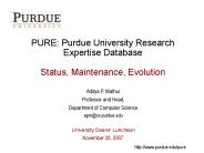 PURE: Purdue University Research Expertise Database Status, Maintenance, Evolution