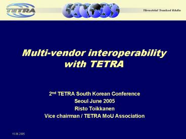 Multivendor interoperability with TETRA