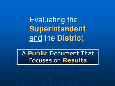 Evaluating the Superintendent and the District
