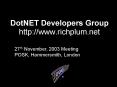 DotNET Developers Group http:www'richplum'net PowerPoint PPT Presentation