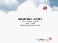 Cloudforce London ExCel Centre, London April 7, 2009 Sponsorship Opportunity PowerPoint PPT Presentation