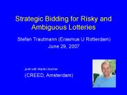 Strategic Bidding for Risky and Ambiguous Lotteries