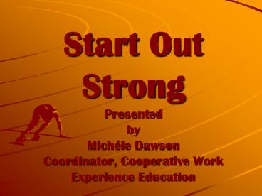 Start Out Strong Presented by Mich