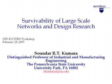 Survivability of Large Scale Networks and Design Research