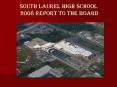 South Laurel High School 2008 Report to the Board PowerPoint PPT Presentation