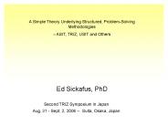 A Simple Theory Underlying Structured, Problem-Solving Methodologies