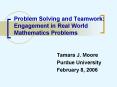 Problem Solving and Teamwork: Engagement in Real World Mathematics Problems PowerPoint PPT Presentation