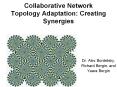 Collaborative Network Topology Adaptation: Creating Synergies PowerPoint PPT Presentation