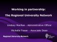 Working in partnership:  The Regional University Network PowerPoint PPT Presentation