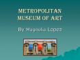 Metropolitan Museum of art PowerPoint PPT Presentation