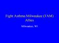 Fight Asthma Milwaukee FAM Allies PowerPoint PPT Presentation