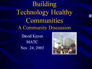 Building Technology Healthy Communities A Community Discussion