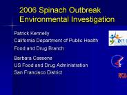 2006 Spinach Outbreak Environmental Investigation