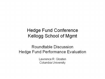Hedge Fund Conference Kellogg School of Mgmt