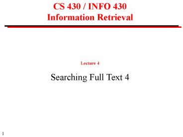 CS 430 INFO 430 Information Retrieval