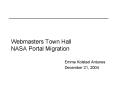 Webmasters Town Hall NASA Portal Migration PowerPoint PPT Presentation