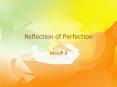 Reflection of Perfection PowerPoint PPT Presentation